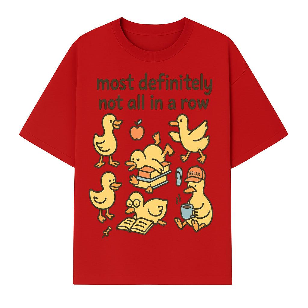 Funny Duck Art Print - 'Most Definitely Not All in a Row' - Quirky Home Decor, Cute Animal Illustration, Whimsical Gift - T-shirt 1758093383734.jpg