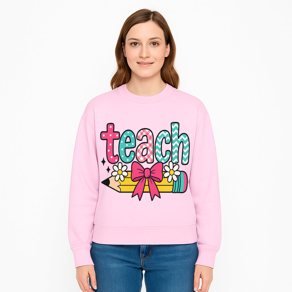 Colorful Teach Design with Pencil, Flowers, and Bow - Perfect for Teacher's Gifts, Classroom Decor, or Back-to-School Apparel - Sweatshirt 1758093383768.jpg