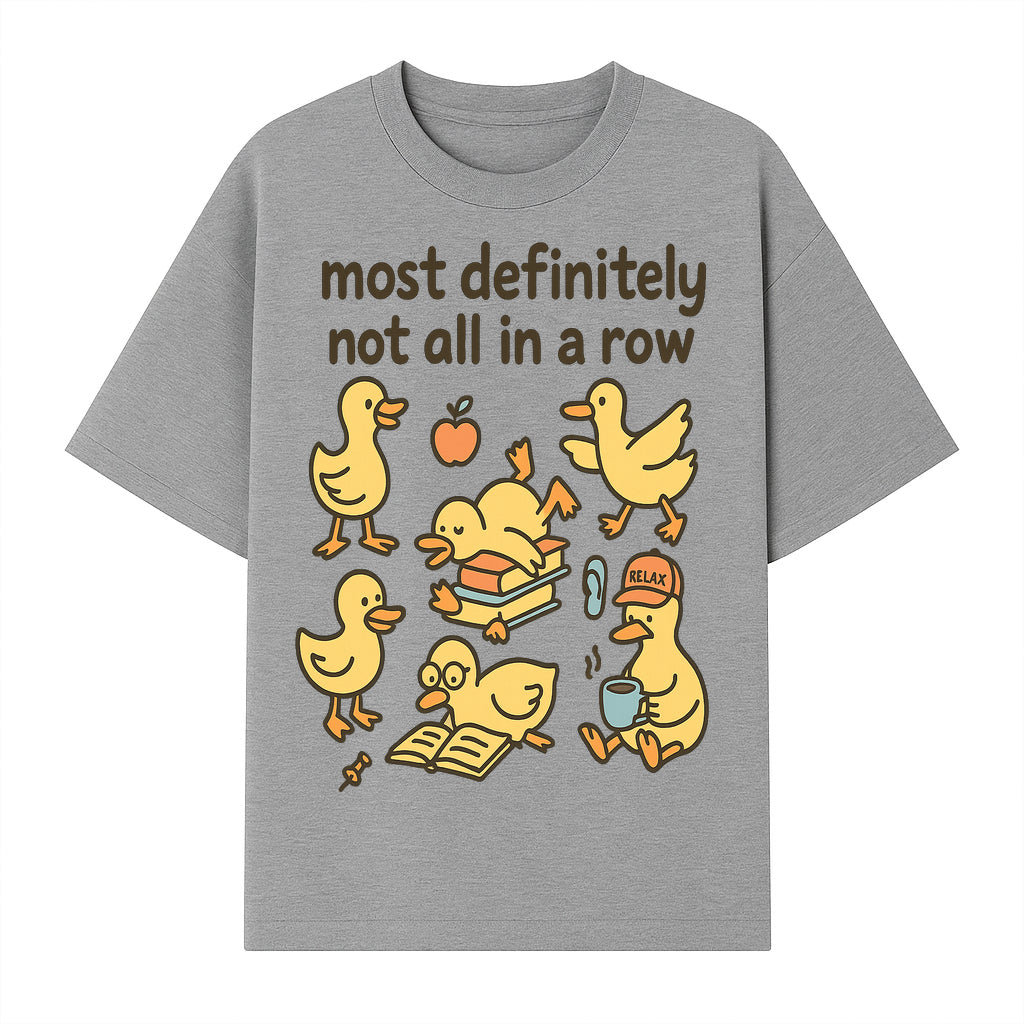 Funny Duck Art Print - 'Most Definitely Not All in a Row' - Quirky Home Decor, Cute Animal Illustration, Whimsical Gift - T-shirt 1758093383911.jpg