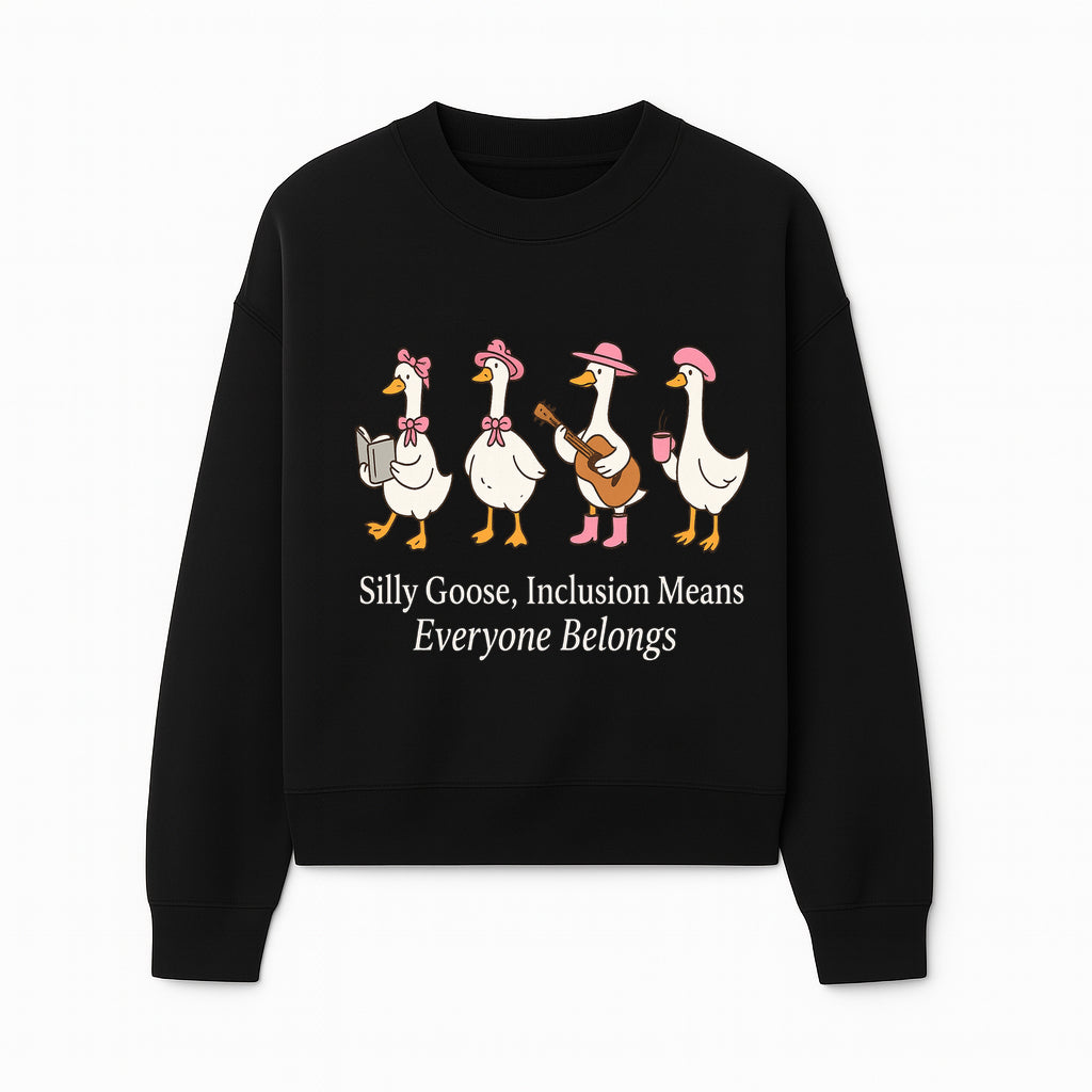 Silly Goose Inclusion Art Print - Everyone Belongs Theme, Cute Ducks with Accessories, Positive Vibes Wall Decor for Home or Kids' Room - Sweatshirt 1758093383984.jpg