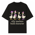 Silly Teachers Build Character - Cute Duck Illustration, Educational Gift, Fun Classroom Decor, Teacher Appreciation, Kids Learning - T-shirt 1758093384020.jpg