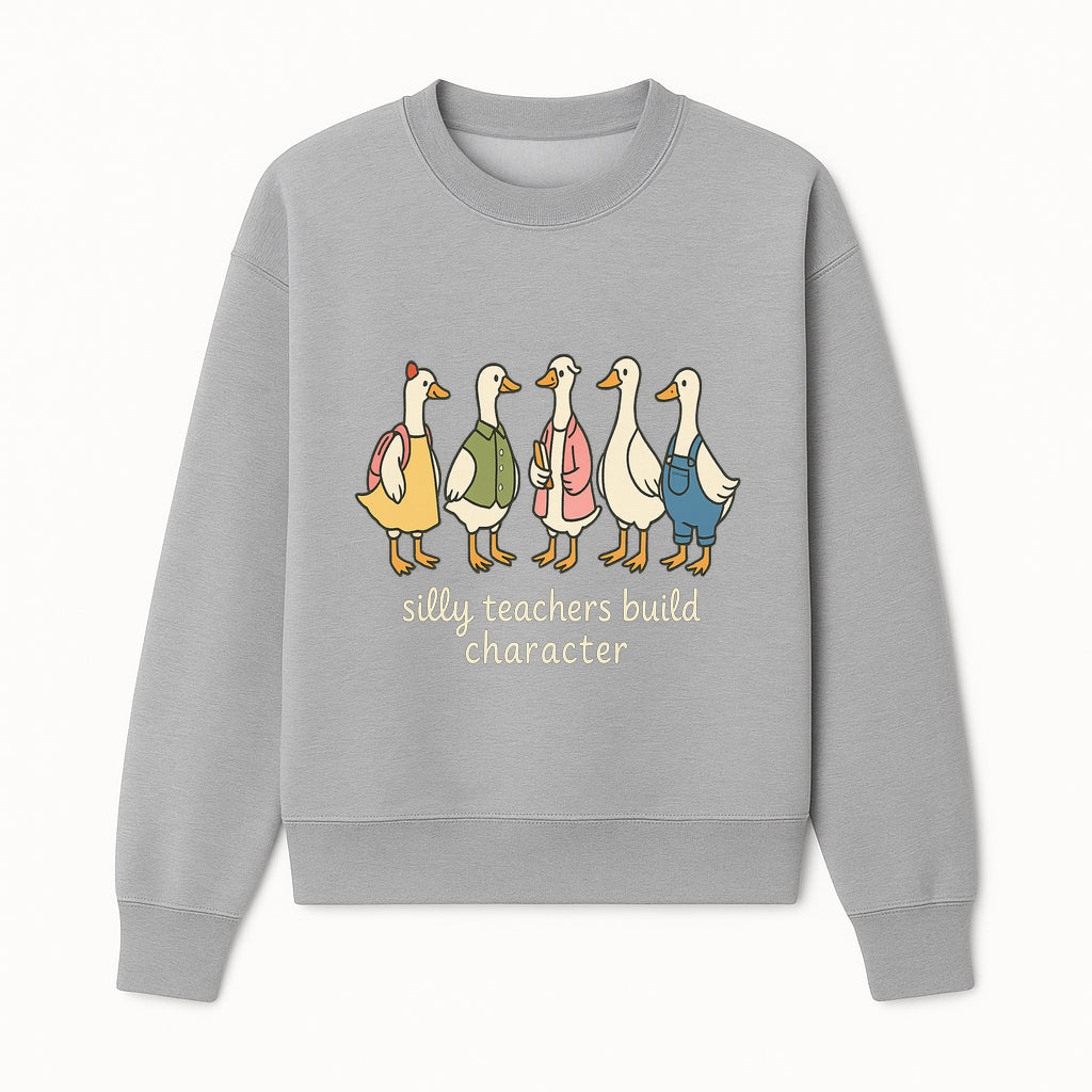 Silly Teachers Build Character - Cute Duck Illustration for Classroom Decor, Teacher Gifts, Educational Art Print - Sweatshirt 1758093384522.jpg