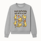 Funny Duck Art Print - 'Most Definitely Not All in a Row' - Quirky Home Decor, Cute Animal Illustration, Whimsical Gift - Sweatshirt 1758093385529.jpg