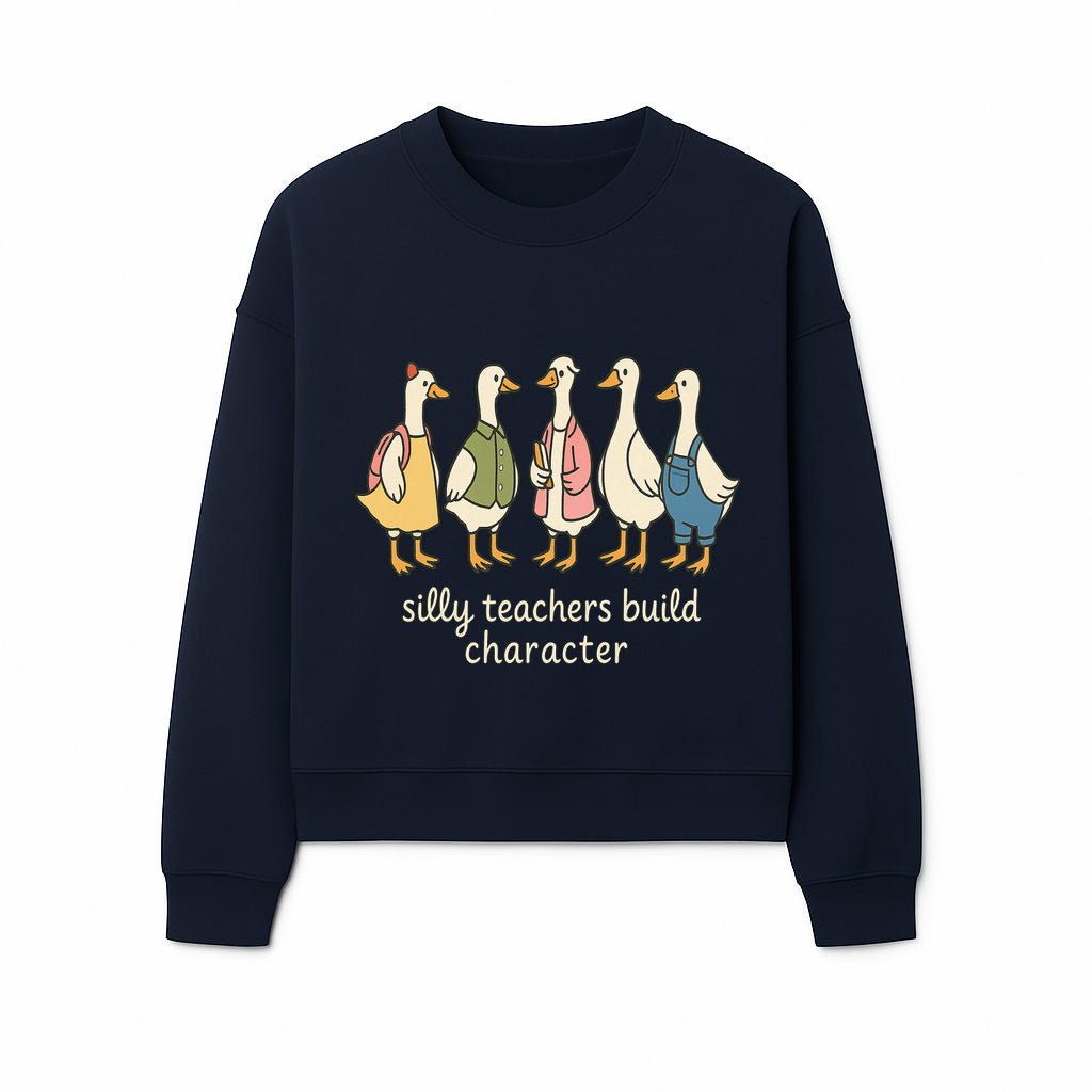 Silly Teachers Build Character - Cute Duck Illustration for Classroom Decor, Teacher Gifts, Educational Art Print - Sweatshirt 1758093385892.jpg