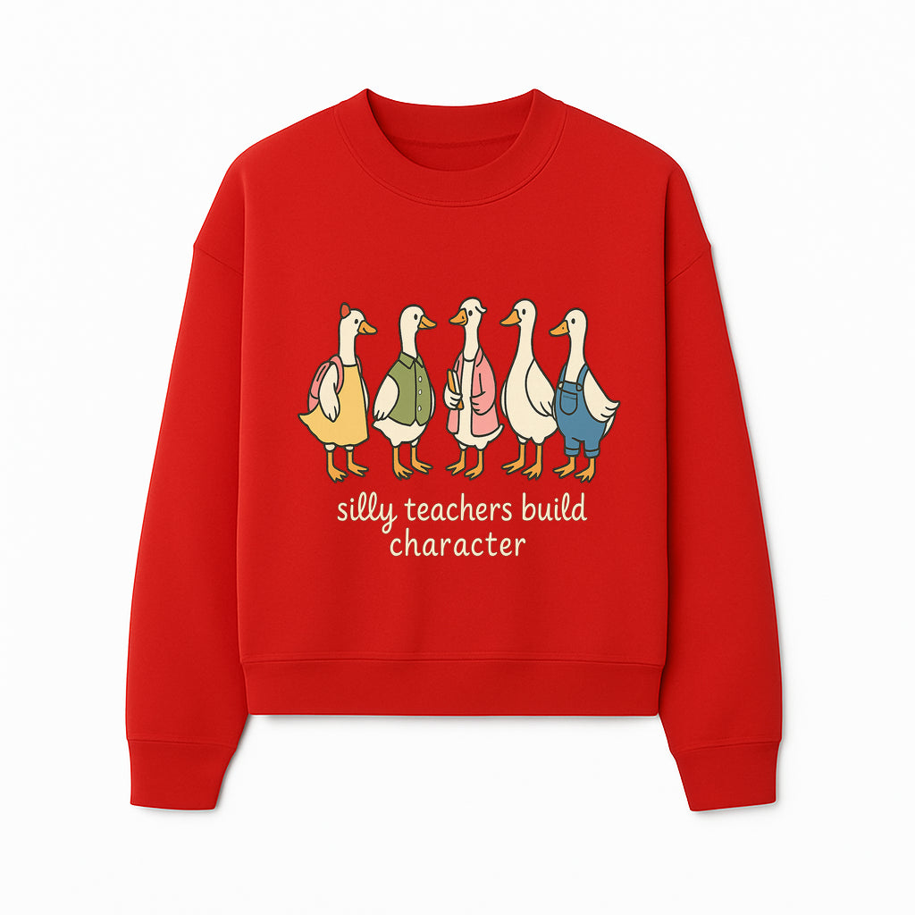 Silly Teachers Build Character - Cute Duck Illustration for Classroom Decor, Teacher Gifts, Educational Art Print - Sweatshirt 1758093386095.jpg