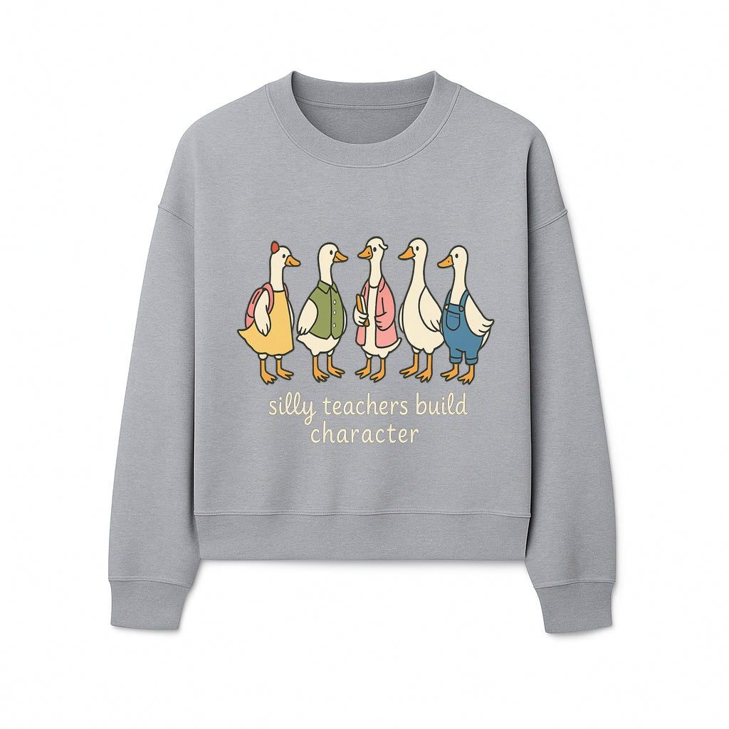 Silly Teachers Build Character - Cute Duck Illustration for Classroom Decor, Teacher Gifts, Educational Art Print - Sweatshirt 1758093386271.jpg