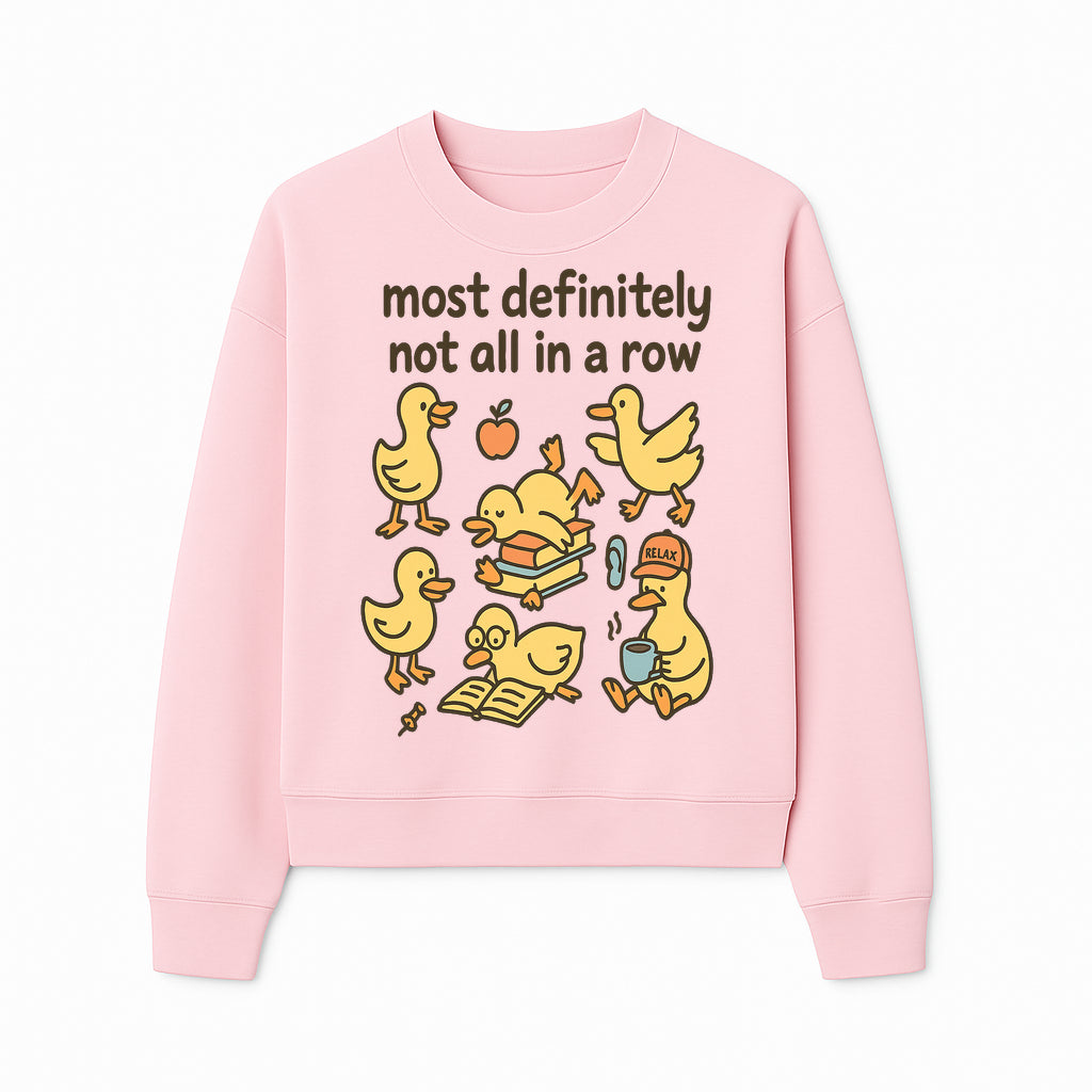 Funny Duck Art Print - 'Most Definitely Not All in a Row' - Quirky Home Decor, Cute Animal Illustration, Whimsical Gift - Sweatshirt 1758093386570.jpg