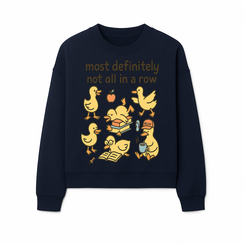 Funny Duck Art Print - 'Most Definitely Not All in a Row' - Quirky Home Decor, Cute Animal Illustration, Whimsical Gift - Sweatshirt 1758093386884.jpg