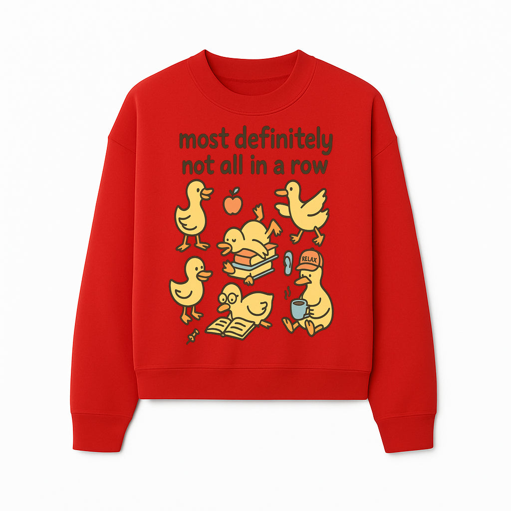 Funny Duck Art Print - 'Most Definitely Not All in a Row' - Quirky Home Decor, Cute Animal Illustration, Whimsical Gift - Sweatshirt 1758093387056.jpg
