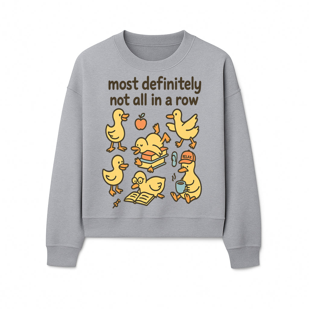 Funny Duck Art Print - 'Most Definitely Not All in a Row' - Quirky Home Decor, Cute Animal Illustration, Whimsical Gift - Sweatshirt 1758093387209.jpg