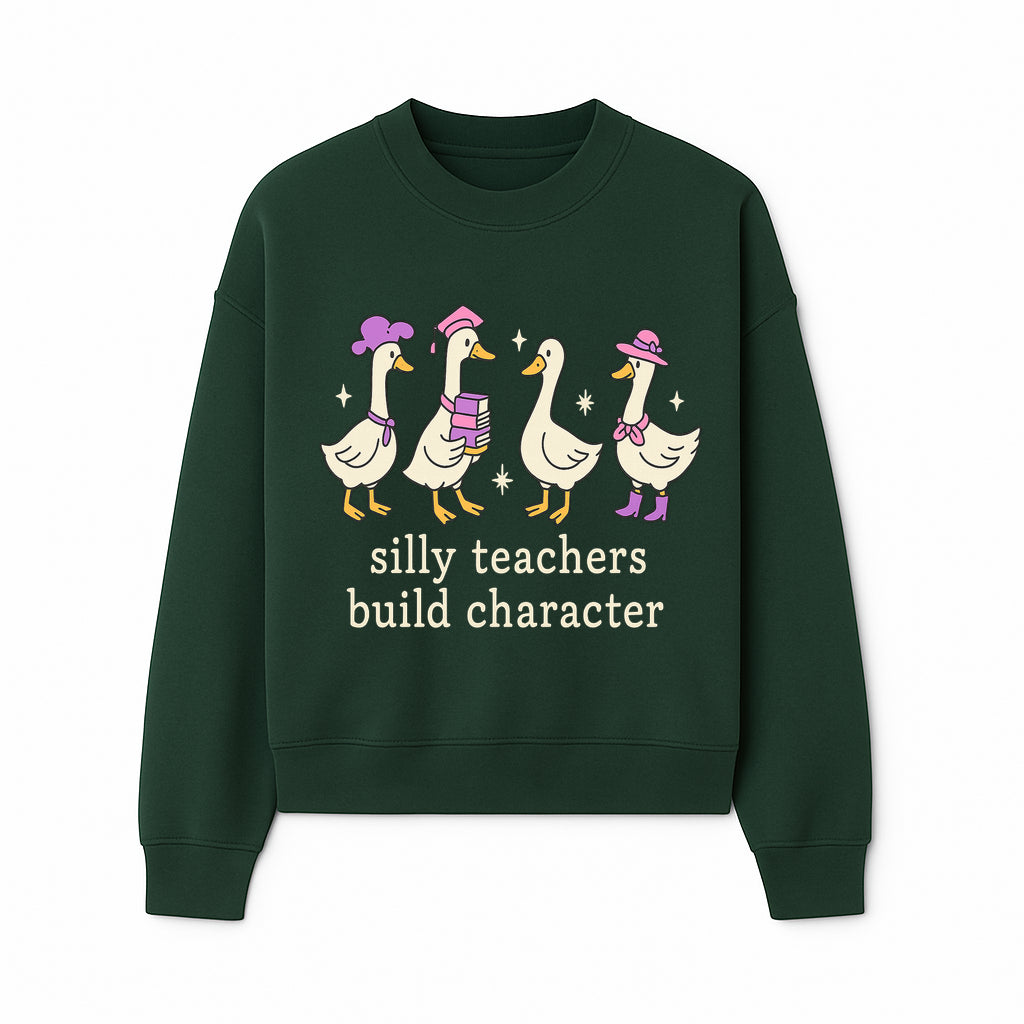 Silly Teachers Build Character - Cute Duck Illustration, Educational Gift, Fun Classroom Decor, Teacher Appreciation, Kids Learning - Sweatshirt 1758093387774.jpg