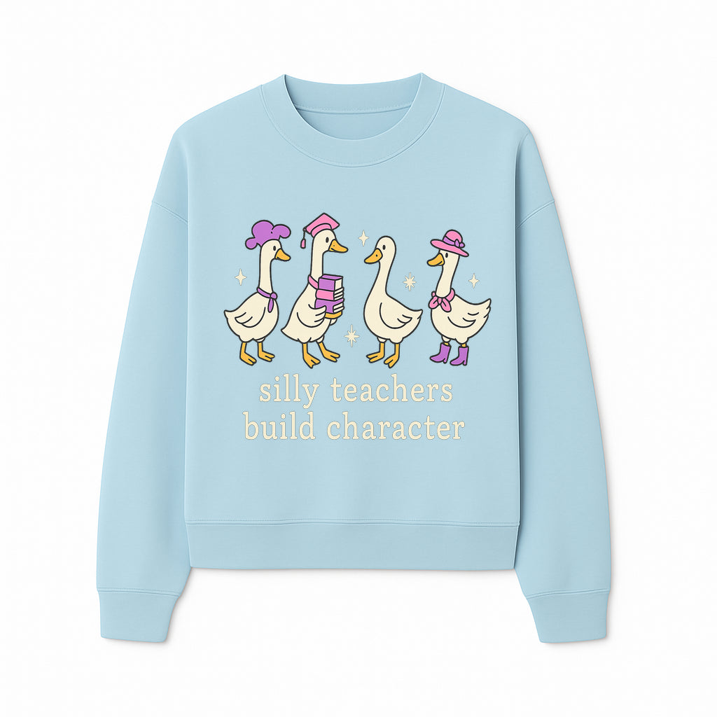 Silly Teachers Build Character - Cute Duck Illustration, Educational Gift, Fun Classroom Decor, Teacher Appreciation, Kids Learning - Sweatshirt 1758093388125.jpg