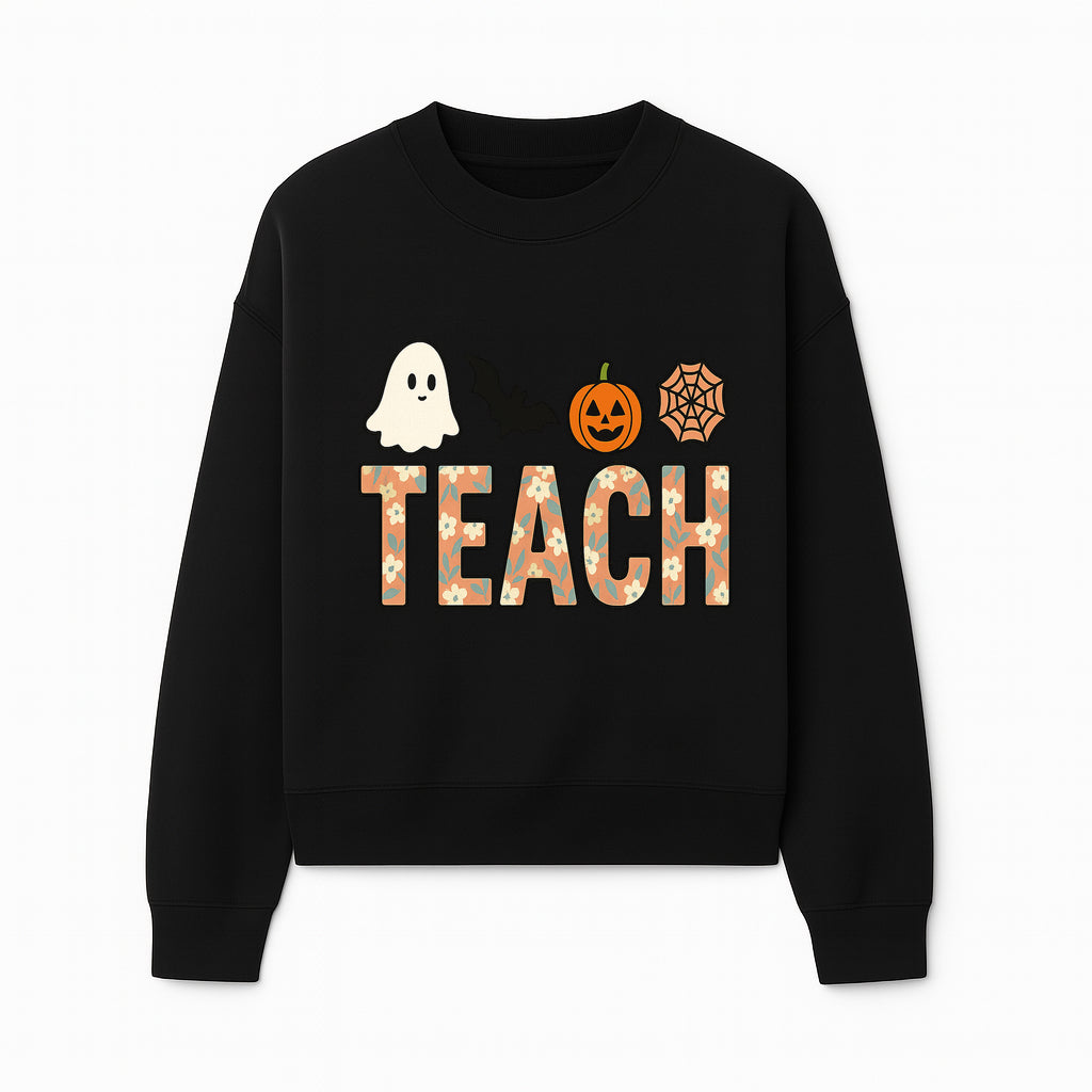 Halloween Teacher Decor | Cute Ghost, Bat, Pumpkin, Spiderweb | Floral 'Teach' Sign | Classroom Wall Art | Fall Aesthetic - Sweatshirt 1758093390001.jpg