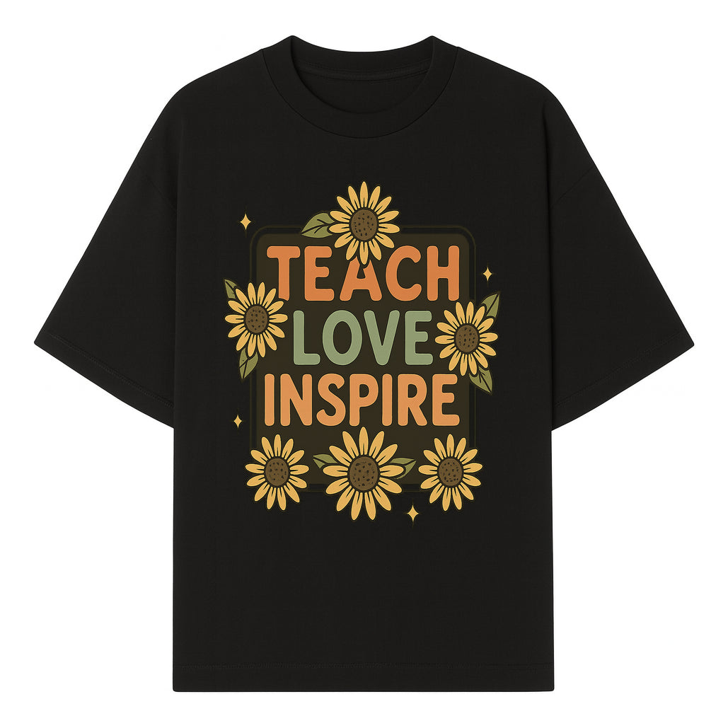 Teach Love Inspire Wall Art with Sunflowers - Motivational Home Decor for Teachers and Educators, Positive Vibes Decor - T-shirt 1758093391125.jpg