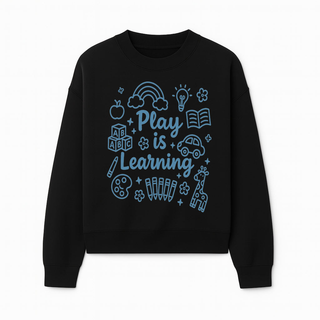 Play is Learning Kids Wall Art - Educational Nursery Decor with Rainbow, Blocks, and Fun Illustrations for Children s Room - Sweatshirt 1758093393510.jpg