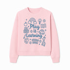 Play is Learning Kids Wall Art - Educational Nursery Decor with Rainbow, Blocks, and Fun Illustrations for Children s Room - Sweatshirt 1758093394320.jpg