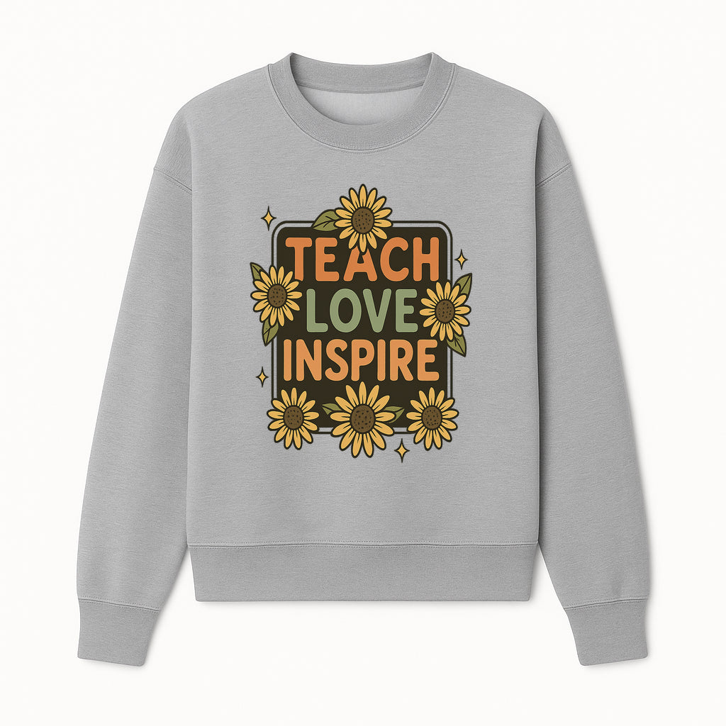 Teach Love Inspire Wall Art with Sunflowers - Motivational Home Decor for Teachers and Educators, Positive Vibes Decor - Sweatshirt 1758093394459.jpg