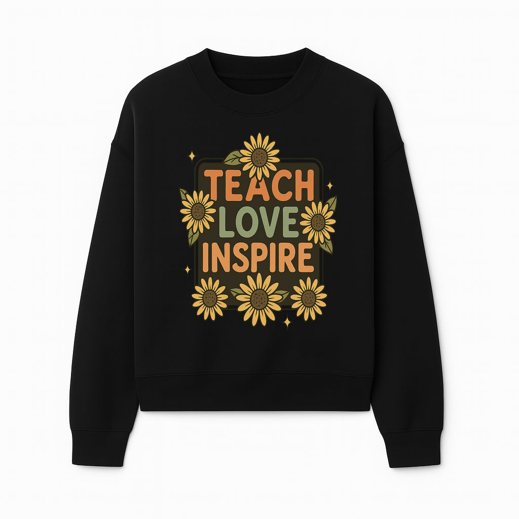 Teach Love Inspire Wall Art with Sunflowers - Motivational Home Decor for Teachers and Educators, Positive Vibes Decor - Sweatshirt 1758093394631.jpg