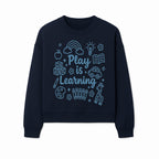 Play is Learning Kids Wall Art - Educational Nursery Decor with Rainbow, Blocks, and Fun Illustrations for Children s Room - Sweatshirt 1758093394681.jpg