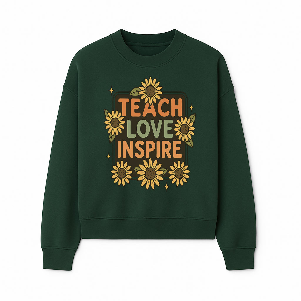 Teach Love Inspire Wall Art with Sunflowers - Motivational Home Decor for Teachers and Educators, Positive Vibes Decor - Sweatshirt 1758093395031.jpg
