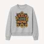 Teach Love Inspire Wall Art with Sunflowers - Motivational Home Decor for Teachers and Educators, Positive Vibes Decor - Sweatshirt 1758093395204.jpg