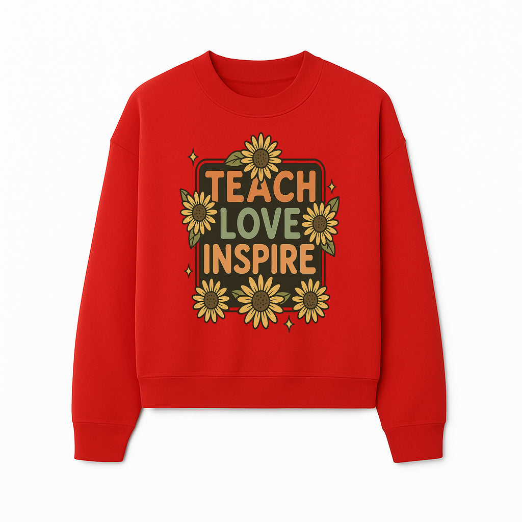 Teach Love Inspire Wall Art with Sunflowers - Motivational Home Decor for Teachers and Educators, Positive Vibes Decor - Sweatshirt 1758093396030.jpg