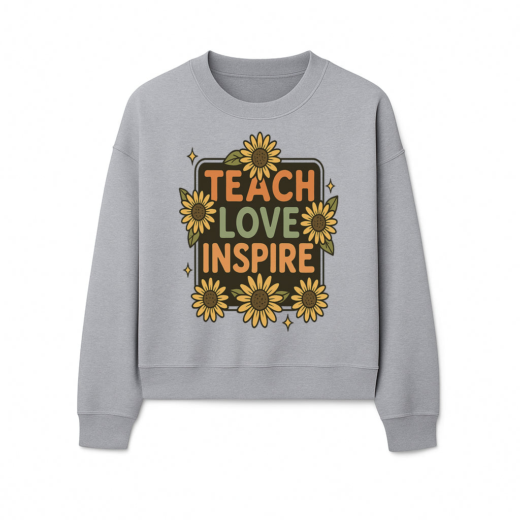 Teach Love Inspire Wall Art with Sunflowers - Motivational Home Decor for Teachers and Educators, Positive Vibes Decor - Sweatshirt 1758093396217.jpg