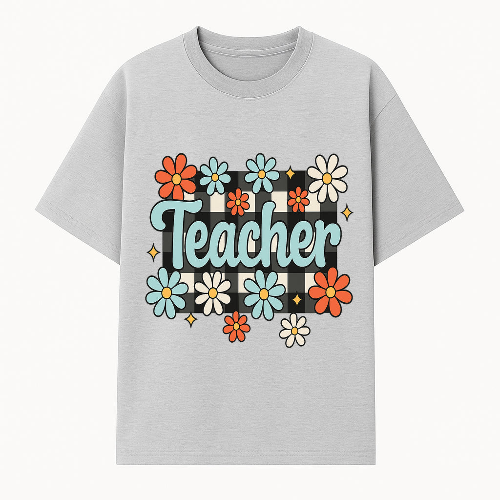 Floral Teacher Quote Art - Fun Checkered Background Decor for Classroom, Gifts, or Home - Colorful Teacher Appreciation Design - T-shirt 1758093396317.jpg