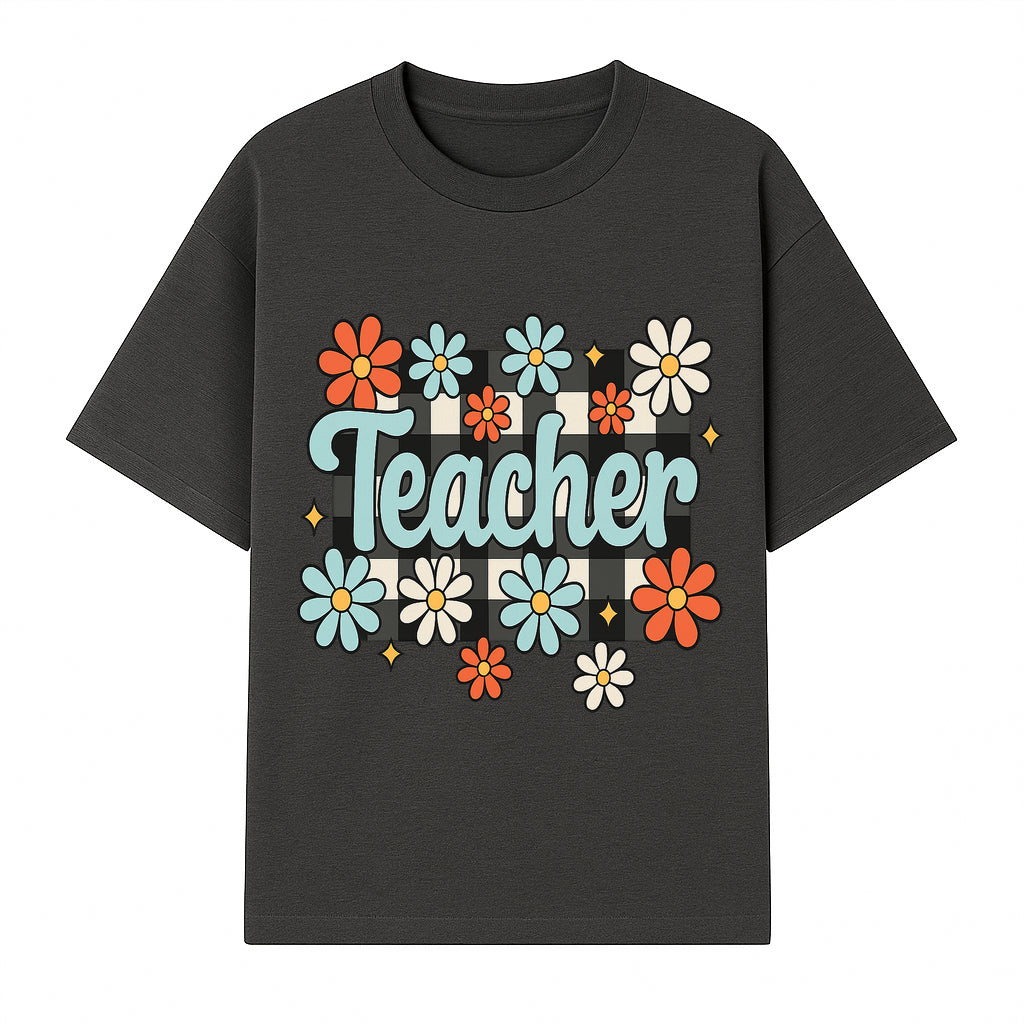 Floral Teacher Quote Art - Fun Checkered Background Decor for Classroom, Gifts, or Home - Colorful Teacher Appreciation Design - T-shirt 1758093396643.jpg