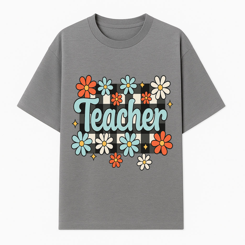 Floral Teacher Quote Art - Fun Checkered Background Decor for Classroom, Gifts, or Home - Colorful Teacher Appreciation Design - T-shirt 1758093397016.jpg