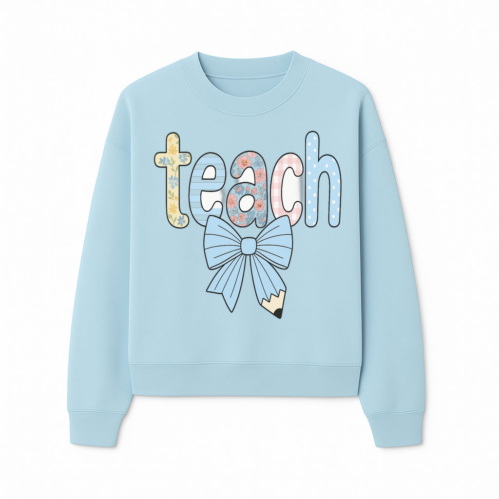 Colorful Teach Sign with Floral Letters and Bow, Classroom Decor, Teacher Appreciation Gift, Educational Wall Art - Sweatshirt 1758093397730.jpg