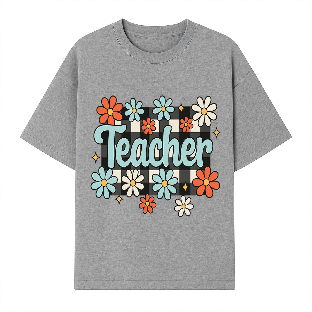 Floral Teacher Quote Art - Fun Checkered Background Decor for Classroom, Gifts, or Home - Colorful Teacher Appreciation Design - T-shirt 1758093398149.jpg