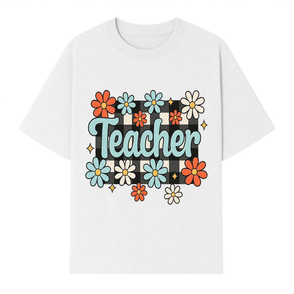 Floral Teacher Quote Art - Fun Checkered Background Decor for Classroom, Gifts, or Home - Colorful Teacher Appreciation Design - T-shirt 1758093398327.jpg