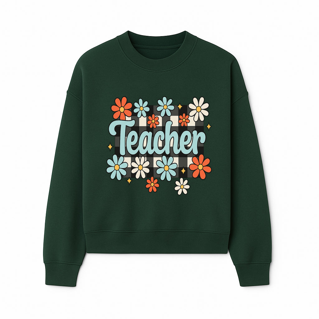 Floral Teacher Quote Art - Fun Checkered Background Decor for Classroom, Gifts, or Home - Colorful Teacher Appreciation Design - Sweatshirt 1758093400427.jpg