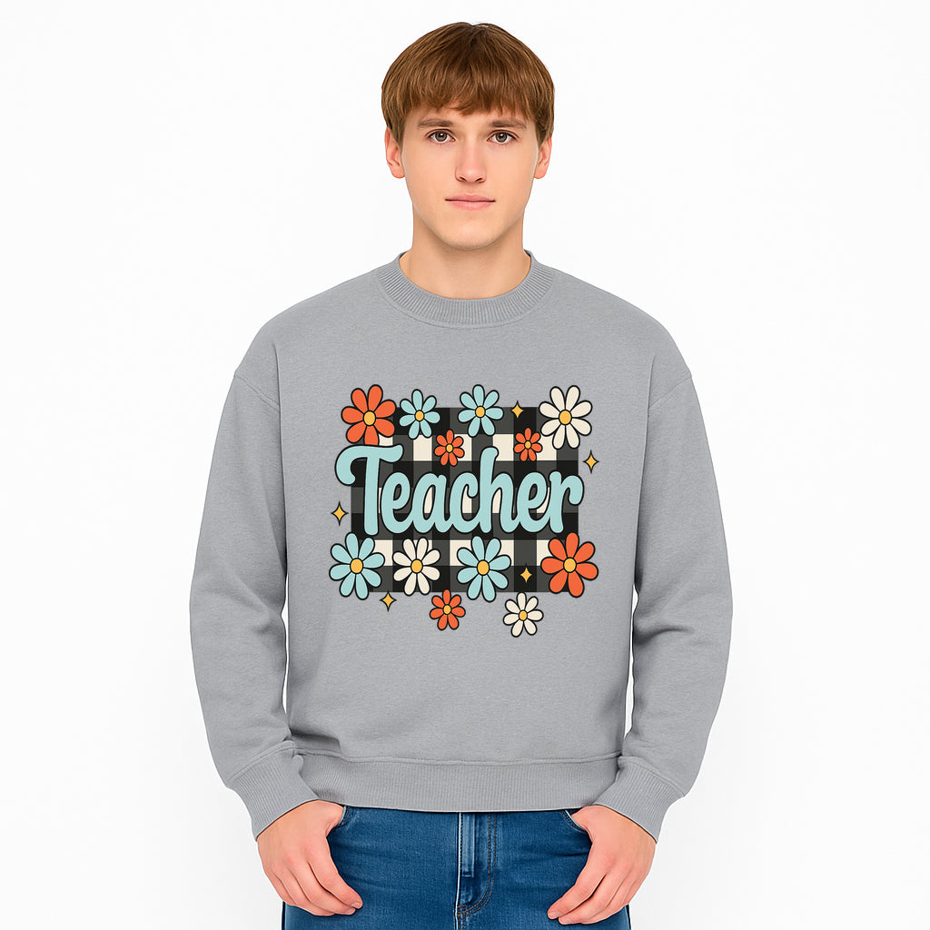 Floral Teacher Quote Art - Fun Checkered Background Decor for Classroom, Gifts, or Home - Colorful Teacher Appreciation Design - Sweatshirt 1758093402994.jpg