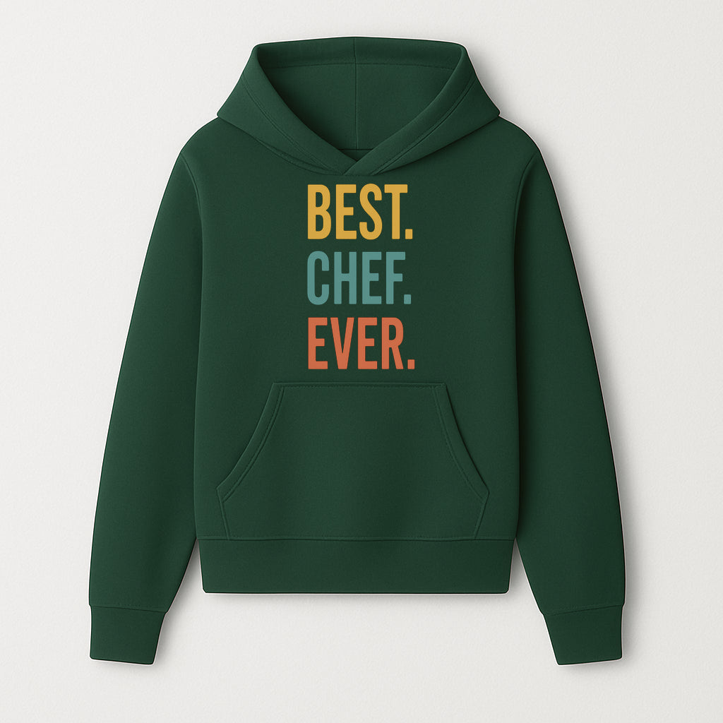 Best Chef Ever Wall Art Decor | Kitchen Inspirational Quote Print | Gift for Cooks and Foodies | Modern Typography Design - Hoodie 1758181689258.jpg