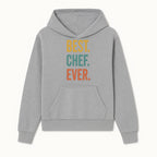 Best Chef Ever Wall Art Decor | Kitchen Inspirational Quote Print | Gift for Cooks and Foodies | Modern Typography Design - Hoodie 1758181689407.jpg