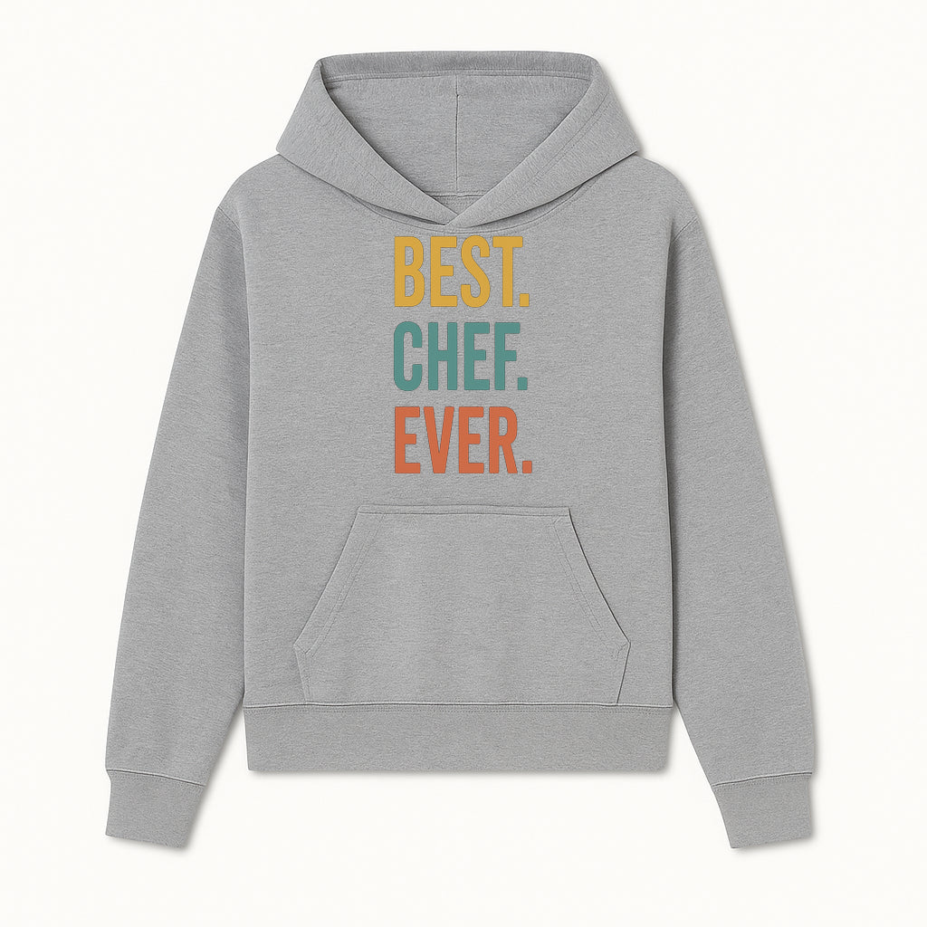 Best Chef Ever Wall Art Decor | Kitchen Inspirational Quote Print | Gift for Cooks and Foodies | Modern Typography Design - Hoodie 1758181689407.jpg