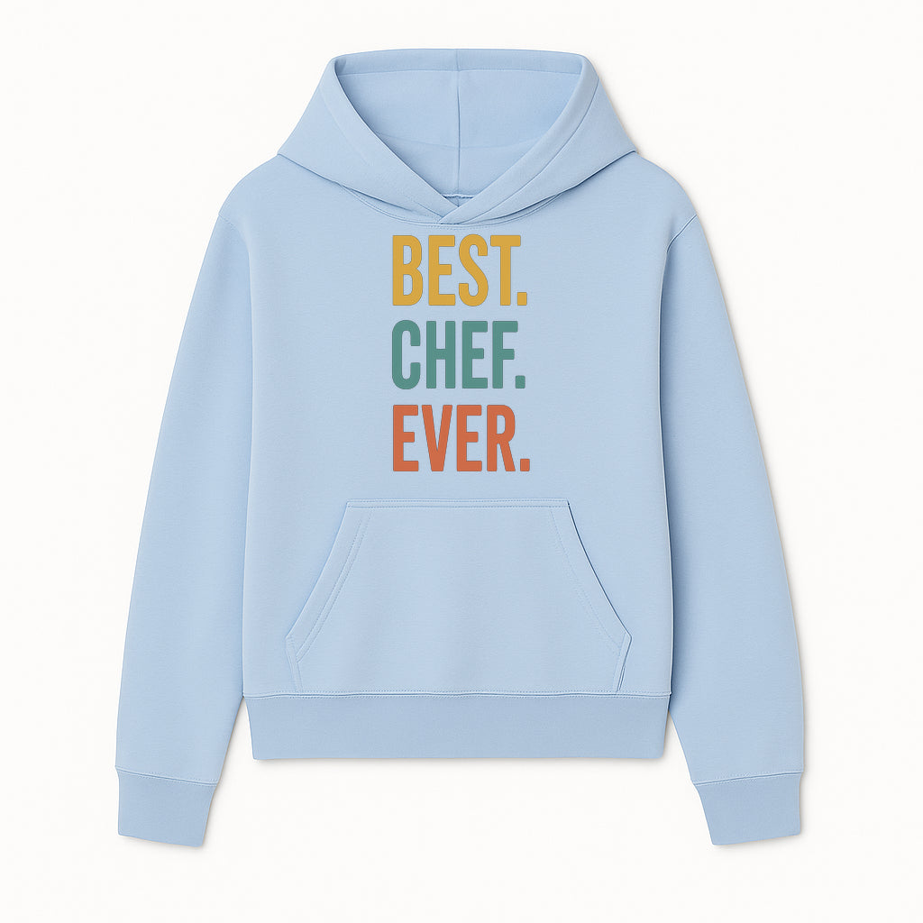 Best Chef Ever Wall Art Decor | Kitchen Inspirational Quote Print | Gift for Cooks and Foodies | Modern Typography Design - Hoodie 1758181689554.jpg