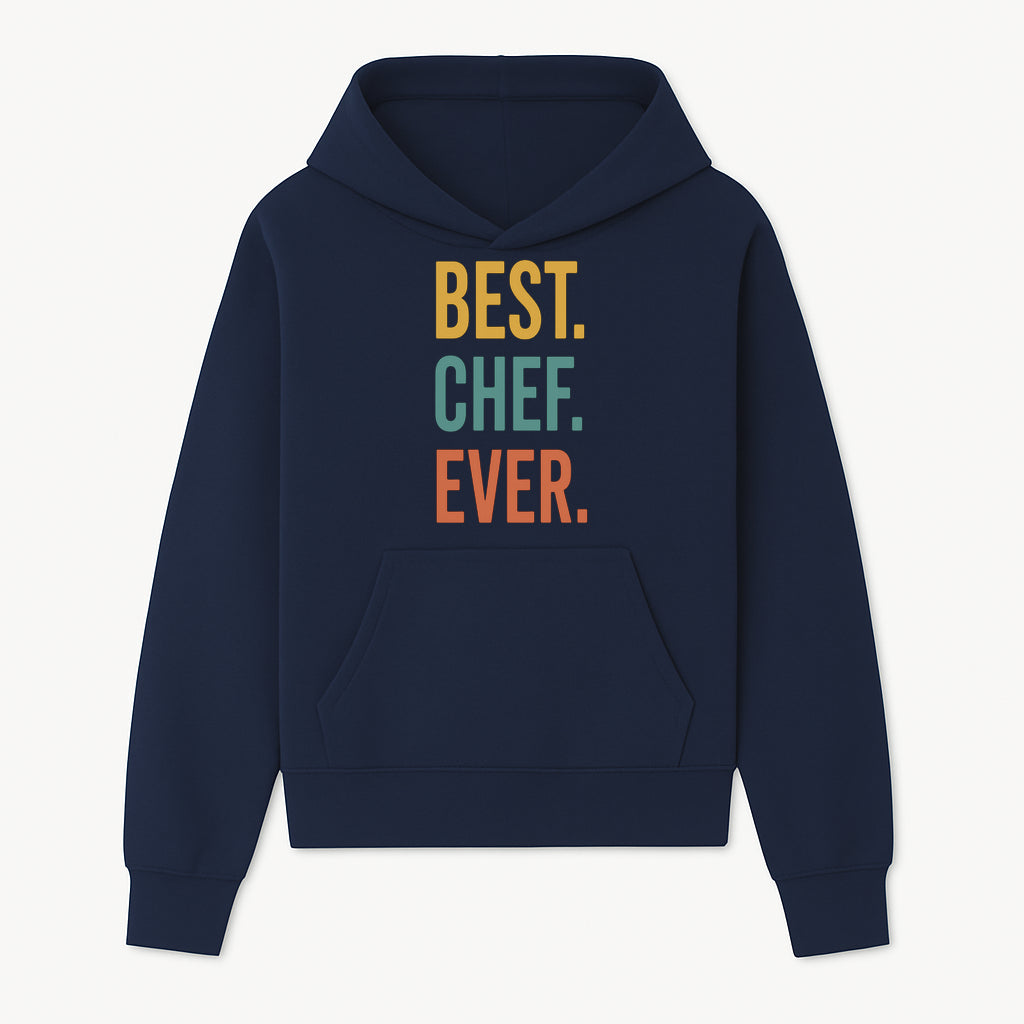 Best Chef Ever Wall Art Decor | Kitchen Inspirational Quote Print | Gift for Cooks and Foodies | Modern Typography Design - Hoodie 1758181689972.jpg