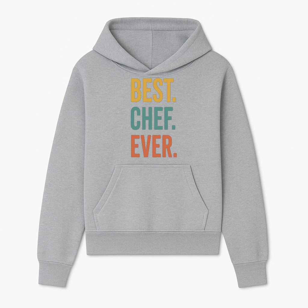 Best Chef Ever Wall Art Decor | Kitchen Inspirational Quote Print | Gift for Cooks and Foodies | Modern Typography Design - Hoodie 1758181690244.jpg
