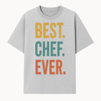 Best Chef Ever Wall Art Decor | Kitchen Inspirational Quote Print | Gift for Cooks and Foodies | Modern Typography Design - T-shirt 1758181691782.jpg