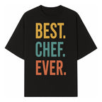 Best Chef Ever Wall Art Decor | Kitchen Inspirational Quote Print | Gift for Cooks and Foodies | Modern Typography Design - T-shirt 1758181691956.jpg