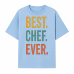 Best Chef Ever Wall Art Decor | Kitchen Inspirational Quote Print | Gift for Cooks and Foodies | Modern Typography Design - T-shirt 1758181692590.jpg