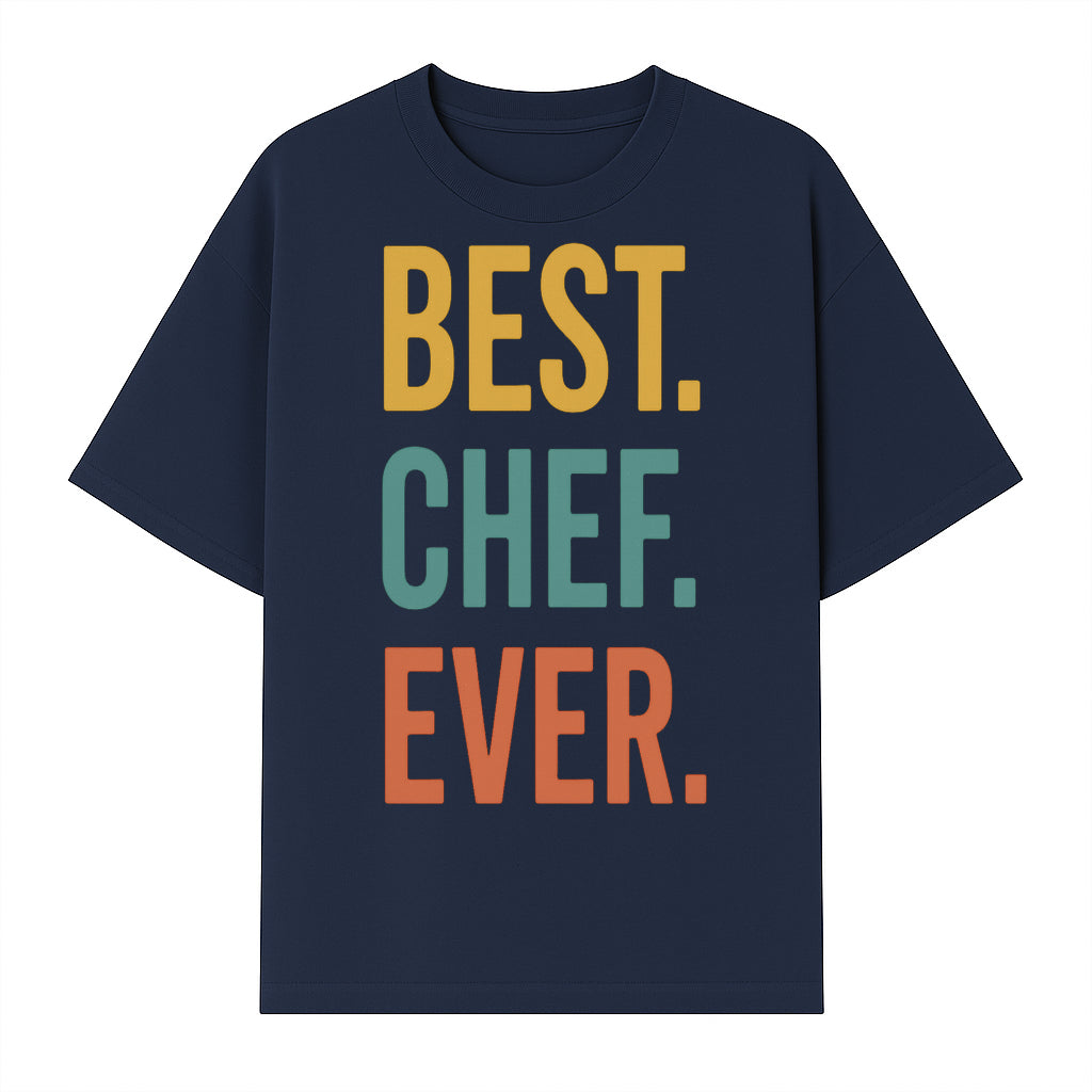 Best Chef Ever Wall Art Decor | Kitchen Inspirational Quote Print | Gift for Cooks and Foodies | Modern Typography Design - T-shirt 1758181693046.jpg