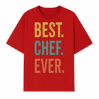 Best Chef Ever Wall Art Decor | Kitchen Inspirational Quote Print | Gift for Cooks and Foodies | Modern Typography Design - T-shirt 1758181693163.jpg