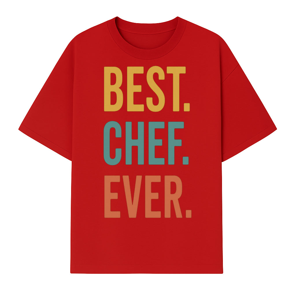 Best Chef Ever Wall Art Decor | Kitchen Inspirational Quote Print | Gift for Cooks and Foodies | Modern Typography Design - T-shirt 1758181693163.jpg