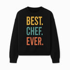 Best Chef Ever Wall Art Decor | Kitchen Inspirational Quote Print | Gift for Cooks and Foodies | Modern Typography Design - Sweatshirt 1758181695008.jpg