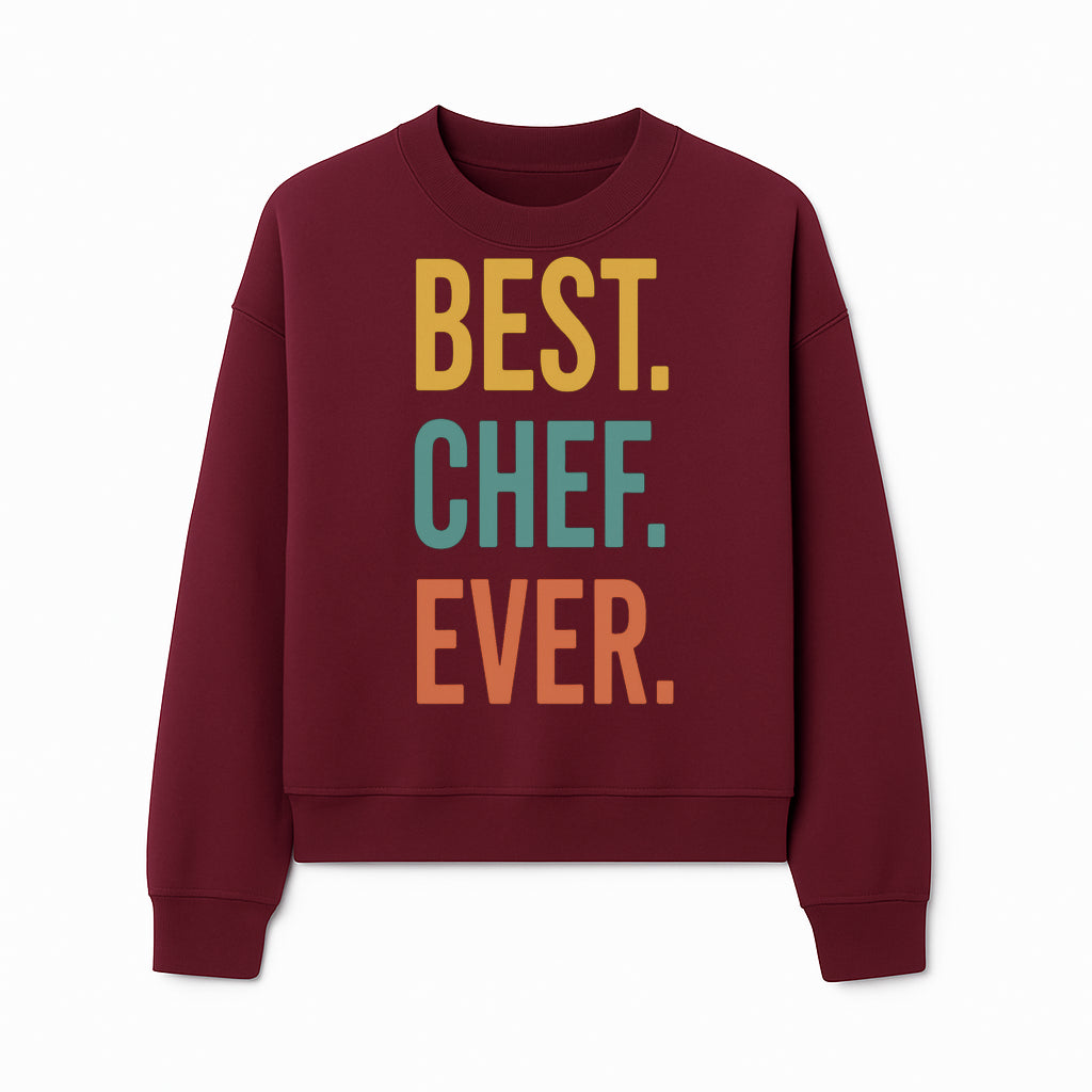 Best Chef Ever Wall Art Decor | Kitchen Inspirational Quote Print | Gift for Cooks and Foodies | Modern Typography Design - Sweatshirt 1758181695849.jpg