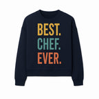 Best Chef Ever Wall Art Decor | Kitchen Inspirational Quote Print | Gift for Cooks and Foodies | Modern Typography Design - Sweatshirt 1758181695987.jpg